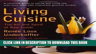 [PDF] Living Cuisine: The Art of Spirit of Raw Foods Full Online