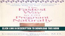 [PDF] The Fastest Way to Get Pregnant Naturally: The Latest Information on Conceiving a Healthy