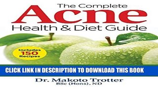 [PDF] The Complete Acne Health and Diet Guide: Naturally Clear Skin Without Antibiotics Popular