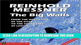 [PDF] The Big Walls: From the North Face of the Eiger to the South Face of Dhaulagiri Popular