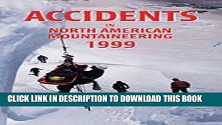 [PDF] Accidents in North American Mountaineering: Volume 7, Number 4, Issue 52 Popular Online