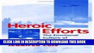 [PDF] Heroic Efforts: The Emotional Culture of Search and Rescue Volunteers Full Online