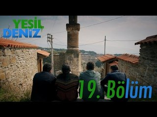 19. Bölüm “Adam gibi adam olcez” / Yeşil Deniz (1080p)