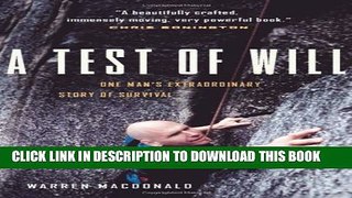 New Book A Test of Will: One Man s Extraordinary Story of Survival