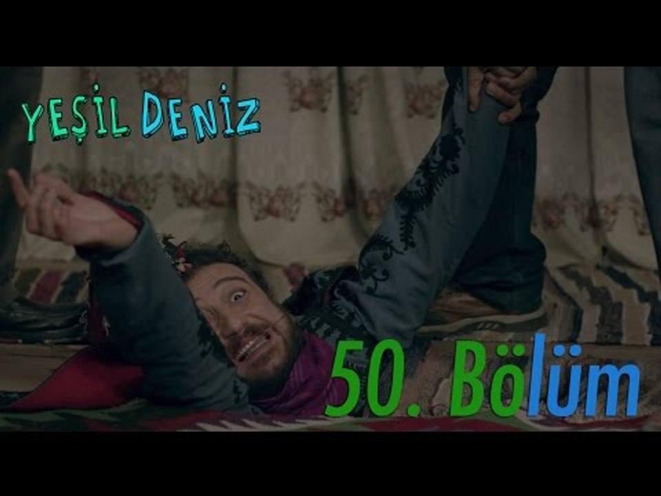 50. Bölüm “Ne bir macera, ne bi aksiyon" / Yeşil Deniz (1080p)