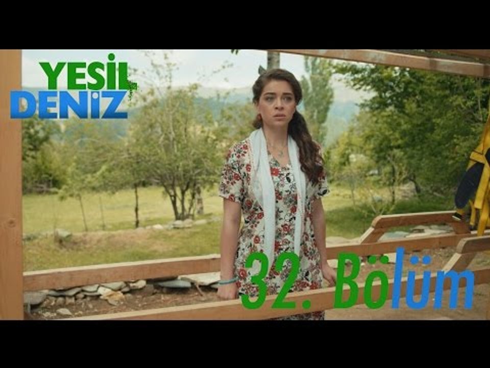 32. Bölüm “Ersin'in Kundağı" / Yeşil Deniz (1080p)