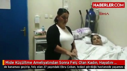 Mide Küçültme Ameliyatından Sonra Felç Olan Kadın, Hayatını Kaybetti