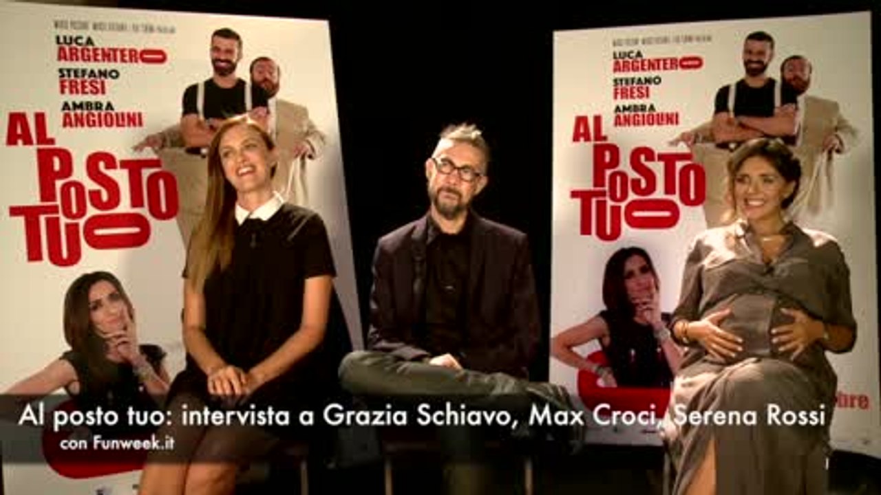 Al posto tuo- intervista a Grazia Schiavo, Max Croci, Serena Rossi