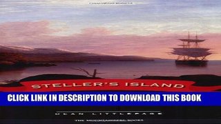 [PDF] Steller s Island: Adventures of a Pioneer Naturalist in Alaska Full Online