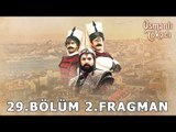 Osmanlı Tokadı - 29.Bölüm 2.Fragman