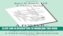 [PDF] A Foster-Adoption Story: Angela and Michael s Journey: A Therapeutic Workbook for