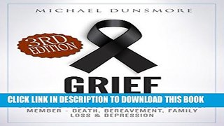 [PDF] Grief: Overcome The Loss of A Friend or Family Member - Death, Bereavement, Family Loss