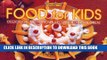 [PDF] Food for Kids: Delicious Nutritious Recipes for Children Popular Online