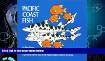 Enjoyed Read Pacific Coast Fish: A Guide to the Marine Fish of the Pacific Coast of North America