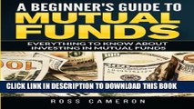 [PDF] A Beginner s Guide to Mutual Fund: Everything to Know to Start Investing in Mutual Funds