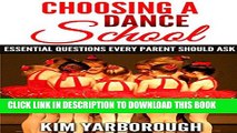 [PDF] Choosing a Dance School:  Essential Questions Every Parent Should Ask Popular Collection