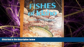 eBook Download Fishes of Idaho (A Northwest naturalist book)
