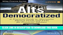 [PDF] Alts Democratized,   Website: A Practical Guide to Alternative Mutual Funds and ETFs for