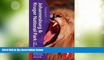 Must Have PDF  Johannesburg   Kruger National Park Focus Guide (Footprint Focus)  Full Read Best
