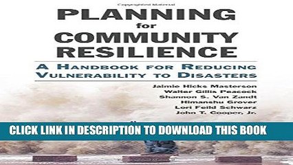 [PDF] Planning for Community Resilience: A Handbook for Reducing Vulnerability to Disasters