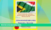 Big Deals  Johannesburg Travel Guide: Sightseeing, Hotel, Restaurant   Shopping Highlights  Full