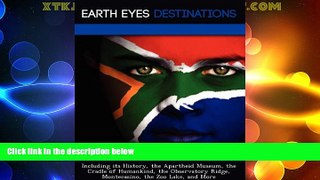 Must Have PDF  Johannesburg, South Africa: Including its History, the Apartheid Museum, the Cradle