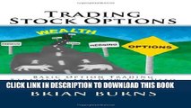 [PDF] Trading Stock Options: Basic Option Trading Strategies And How I ve Used Them To Profit In