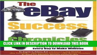 [PDF] The eBay Success Chronicles: Secrets and Techniques eBay PowerSellers Use Every Day to Make