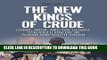 New Book The New Kings of Crude: China, India, and the Global Struggle for Oil in Sudan and South