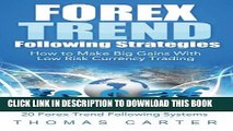 [PDF] Forex Trend Following Strategies: How To Make Big Gains With Low Risk Currency Trading