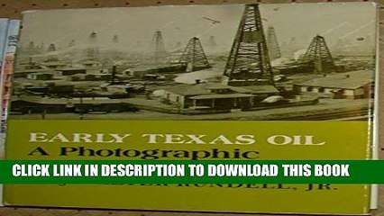 Collection Book Early Texas Oil: A Photographic History, 1866-1936 (The Montague History of Oil