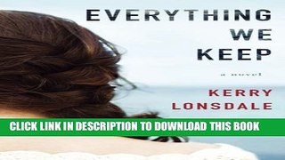 [PDF] Everything We Keep: A Novel Full Online