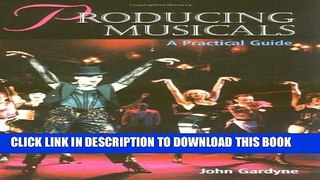 [PDF] Producing Musicals: A Practical Guide Popular Colection
