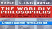 [PDF] The Worldly Philosophers: The Lives, Times And Ideas Of The Great Economic Thinkers, Seventh