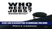 [PDF] Who Needs Jobs?: Spreading Poverty or Increasing Welfare Full Collection