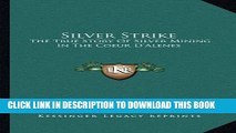 New Book Silver Strike: The True Story Of Silver Mining In The Coeur D Alenes