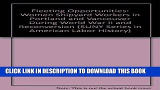 [PDF] Fleeting Opportunities: Women Shipyard Workers in Portland and Vancouver During World War II