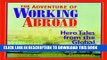 [PDF] The Adventure of Working Abroad: Hero Tales from the Global Frontier Full Collection