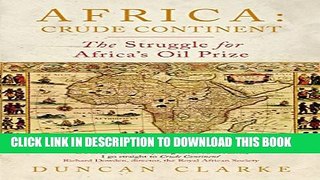 New Book Africa: Crude Continent: The Struggle for Africa s Oil Prize
