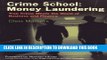 [Read PDF] Crime School: Money Laundering: True Crime Meets the World of Business and Finance