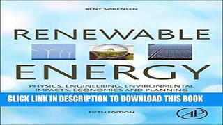 Collection Book Renewable Energy, Fourth Edition: Physics, Engineering, Environmental Impacts,