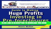 [PDF] The Foreclosures.com Guide to Making Huge Profits Investing in Pre-Foreclosures Without