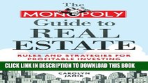 [PDF] The MONOPOLY Guide to Real Estate: Rules and Strategies for Profitable Investing Full Online