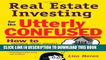 [PDF] Real Estate Investing for the Utterly Confused Popular Online