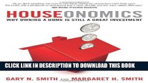 [PDF] Houseonomics: Why Owning a Home is Still a Great Investment: Why Owning a Home is Still a