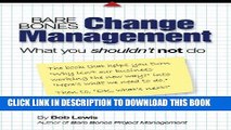 Collection Book Bare Bones Change Management: What you shouldn t not do