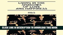 [PDF] Living In The Shadows Of Love And Happiness Full Online