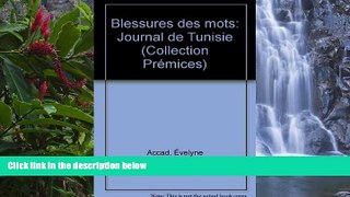 Must Have PDF  Blessures des mots: Journal de Tunisie (Collection Premices) (French Edition)  Full