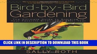 [PDF] Bird-by-Bird Gardening: The Ultimate Guide to Bringing in Your Favorite Birds--Year after