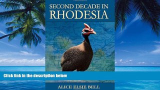 Big Deals  Second Decade in Rhodesia  Best Seller Books Best Seller